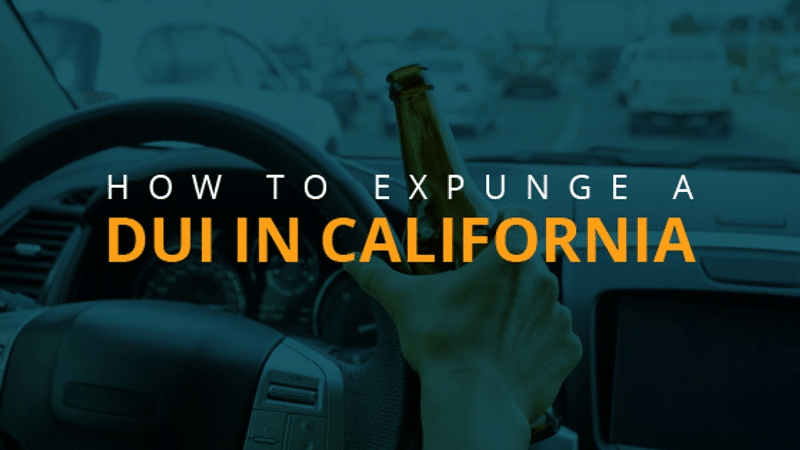 Expunge a DUI in California